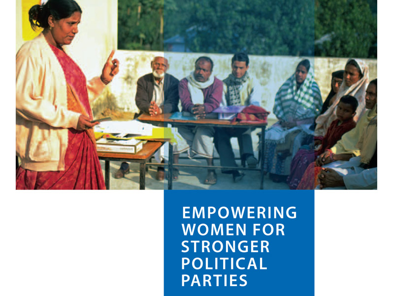 Empowering Women for Stronger Political Parties (2012) – http://www.undp.org/content/undp/en/home/librarypage/womens-empowerment/empower-women-political-parties.html